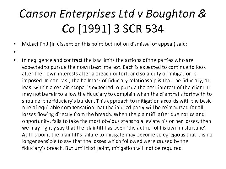 Canson Enterprises Ltd v Boughton & Co [1991] 3 SCR 534 • • •