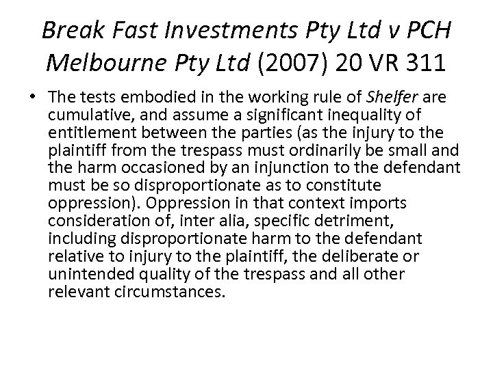 Break Fast Investments Pty Ltd v PCH Melbourne Pty Ltd (2007) 20 VR 311