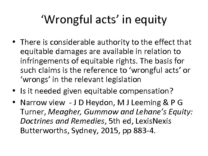 ‘Wrongful acts’ in equity • There is considerable authority to the effect that equitable