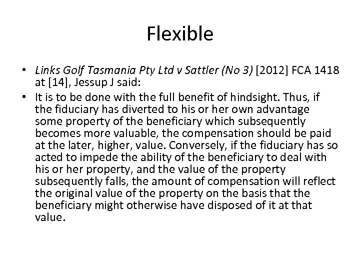 Flexible • Links Golf Tasmania Pty Ltd v Sattler (No 3) [2012] FCA 1418