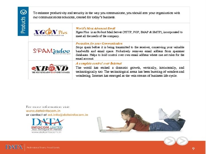 To enhance productivity and security in the way you communicate, you should arm your