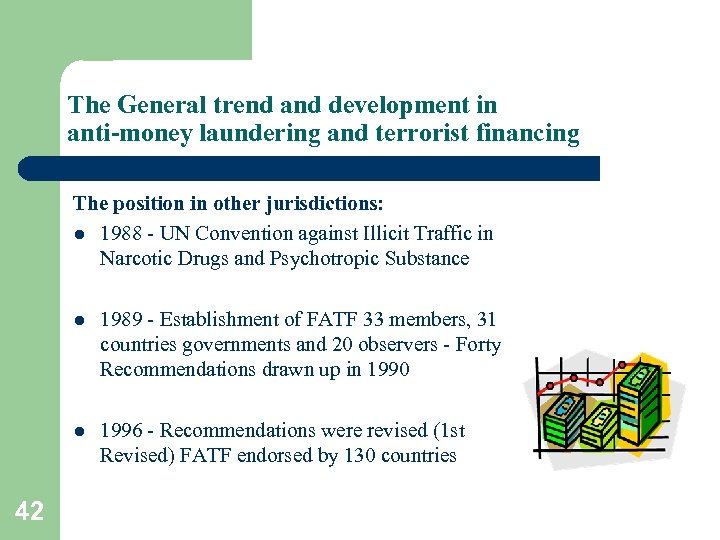 The General trend and development in anti-money laundering and terrorist financing The position in