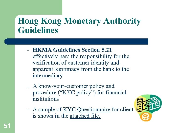 Hong Kong Monetary Authority Guidelines – – A know-your-customer policy and procedure (“KYC policy”)