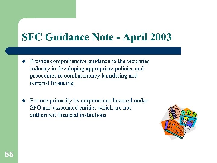 SFC Guidance Note - April 2003 l l 55 Provide comprehensive guidance to the