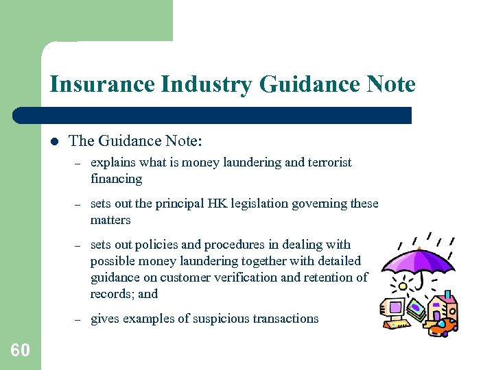 Insurance Industry Guidance Note l The Guidance Note: – – sets out the principal