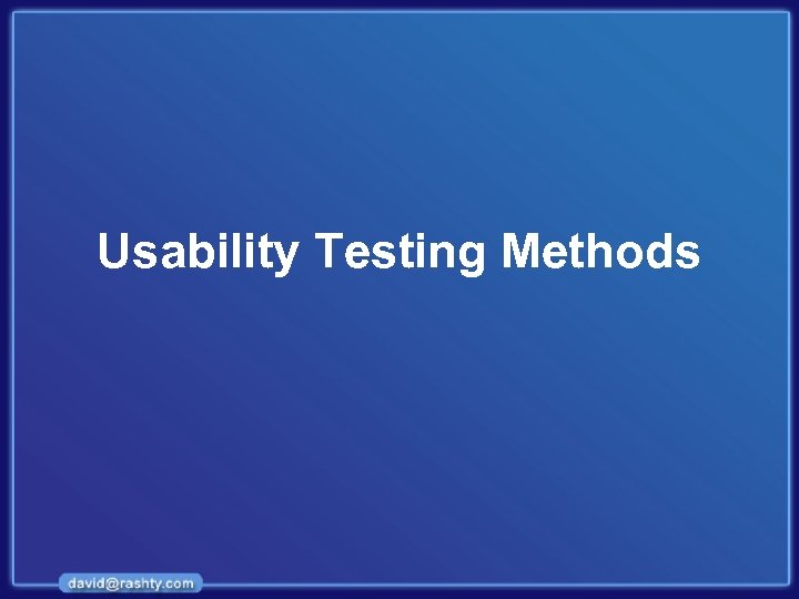 Usability Testing Methods 