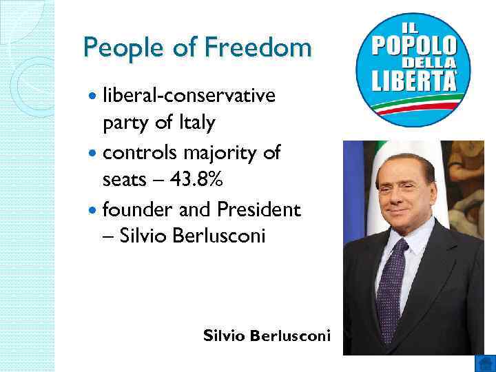 People of Freedom liberal-conservative party of Italy controls majority of seats – 43. 8%