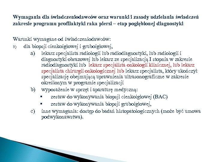 Wymagania dla świadczeniodawców oraz warunki i zasady udzielania świadczeń zakresie programu profilaktyki raka piersi