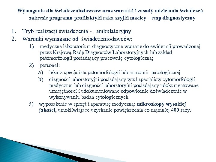 Wymagania dla świadczeniodawców oraz warunki i zasady udzielania świadczeń zakresie programu profilaktyki raka szyjki