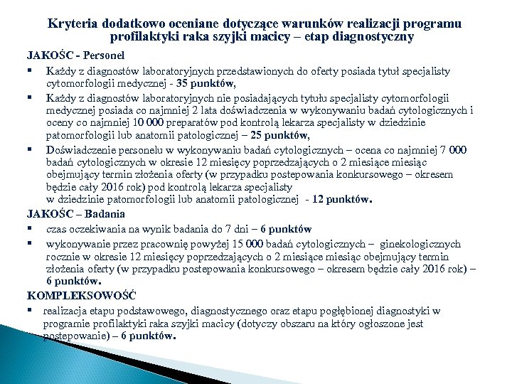 Kryteria dodatkowo oceniane dotyczące warunków realizacji programu profilaktyki raka szyjki macicy – etap diagnostyczny