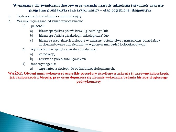 Wymagania dla świadczeniodawców oraz warunki i zasady udzielania świadczeń zakresie programu profilaktyki raka szyjki