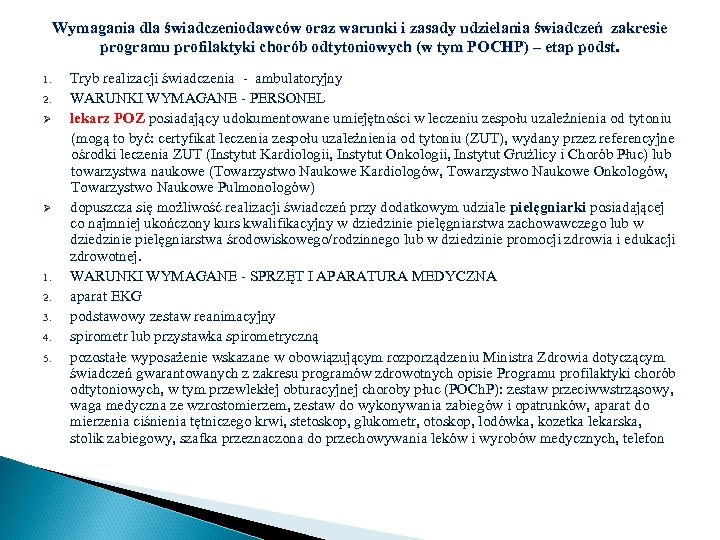 Wymagania dla świadczeniodawców oraz warunki i zasady udzielania świadczeń zakresie programu profilaktyki chorób odtytoniowych