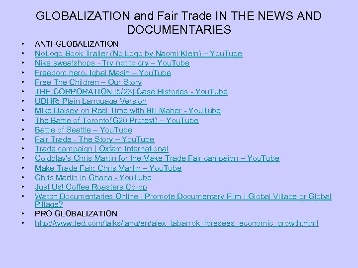 GLOBALIZATION and Fair Trade IN THE NEWS AND DOCUMENTARIES • • • • •