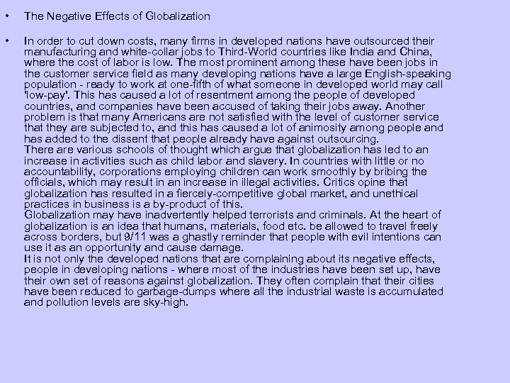  • The Negative Effects of Globalization • In order to cut down costs,