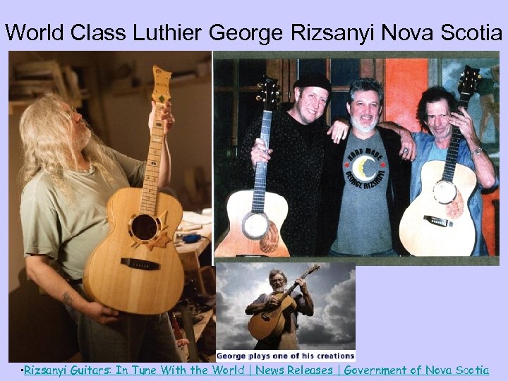 World Class Luthier George Rizsanyi Nova Scotia • Rizsanyi Guitars: In Tune With the