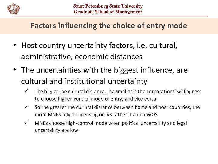 Saint Petersburg State University Graduate School of Management Factors influencing the choice of entry