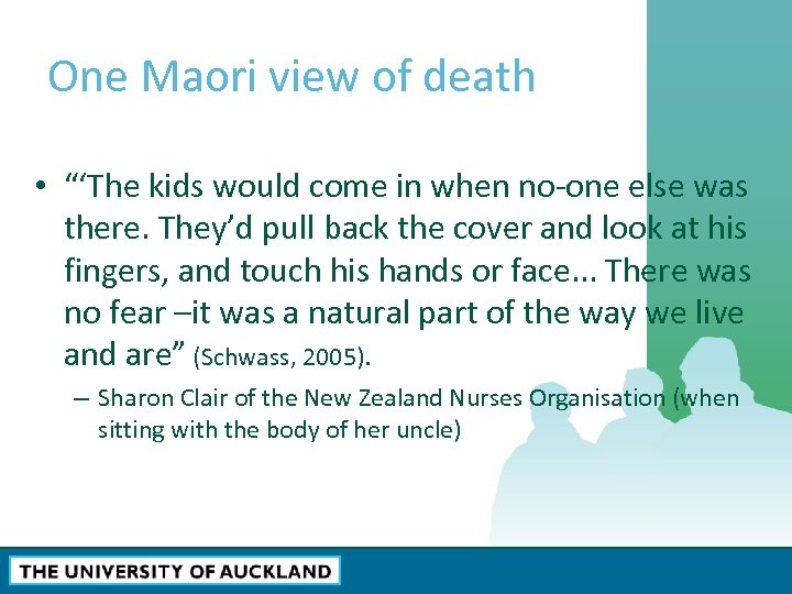 One Maori view of death • “‘The kids would come in when no-one else