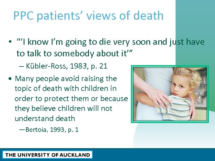 PPC patients’ views of death • “‘I know I’m going to die very soon