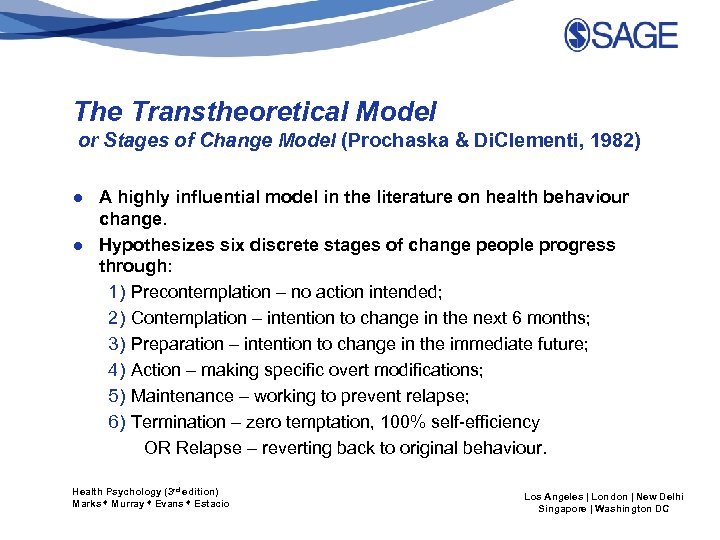 The Transtheoretical Model or Stages of Change Model (Prochaska & Di. Clementi, 1982) ●