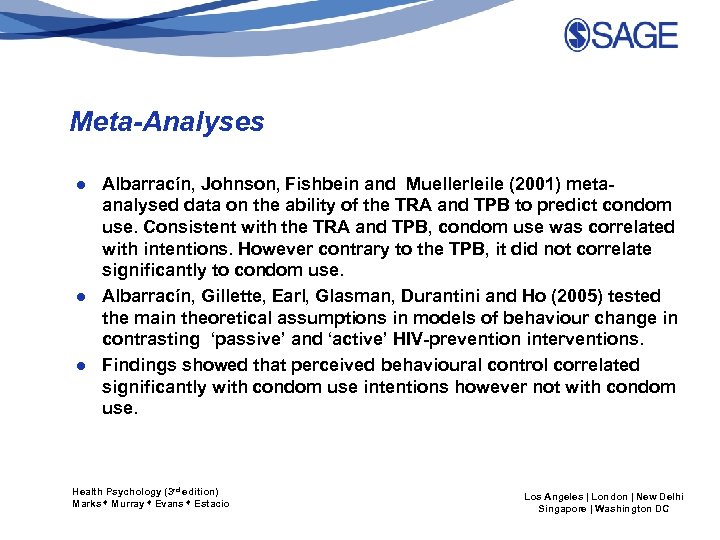 Meta-Analyses ● Albarracín, Johnson, Fishbein and Muellerleile (2001) metaanalysed data on the ability of