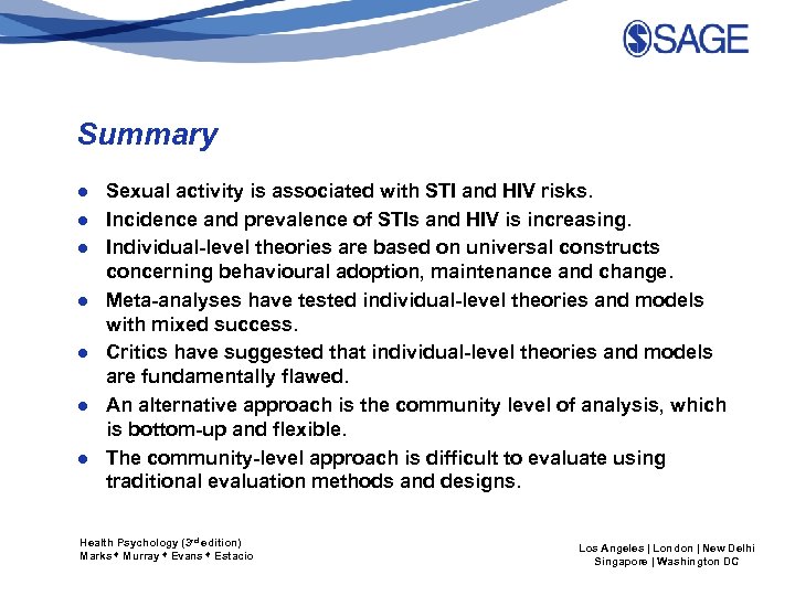 Summary ● Sexual activity is associated with STI and HIV risks. ● Incidence and