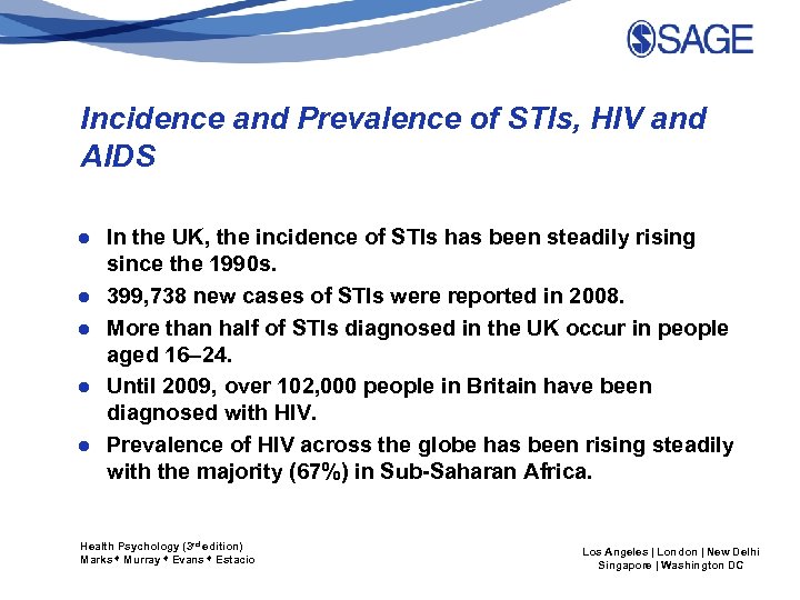 Incidence and Prevalence of STIs, HIV and AIDS ● In the UK, the incidence