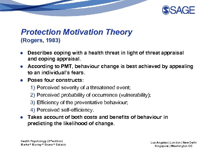 Protection Motivation Theory (Rogers, 1983) ● Describes coping with a health threat in light