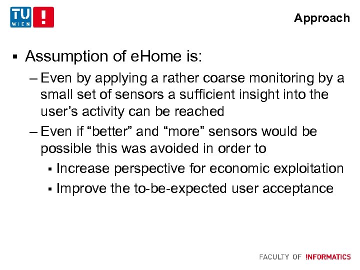 Approach § Assumption of e. Home is: – Even by applying a rather coarse