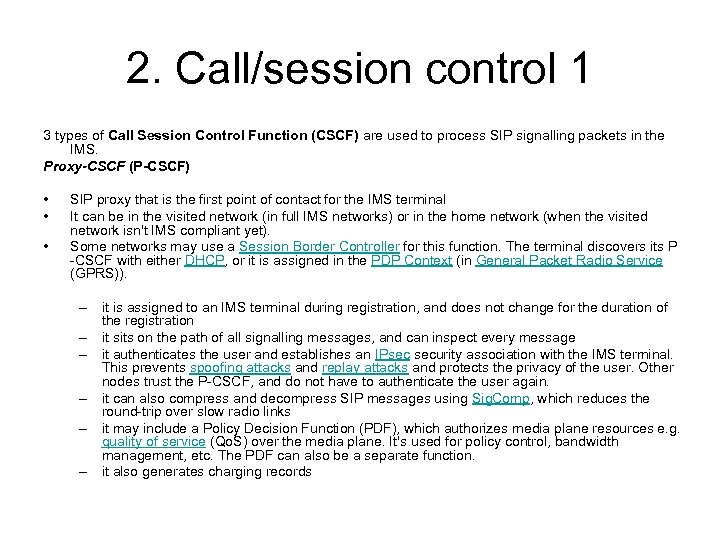 2. Call/session control 1 3 types of Call Session Control Function (CSCF) are used