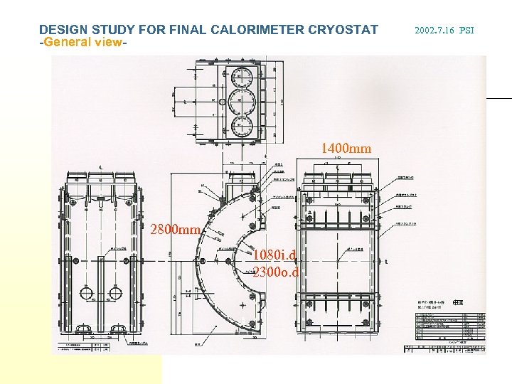 DESIGN STUDY FOR FINAL CALORIMETER CRYOSTAT -General view- 1400 mm 2800 mm 1080 i.