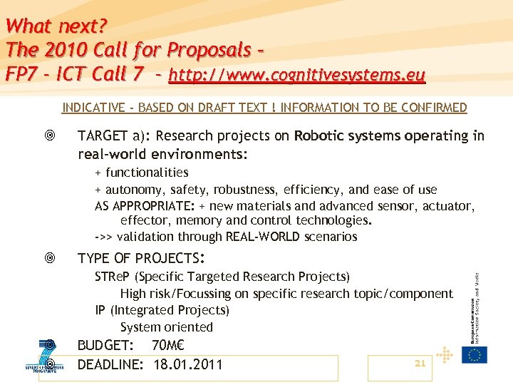 What next? The 2010 Call for Proposals – FP 7 - ICT Call 7