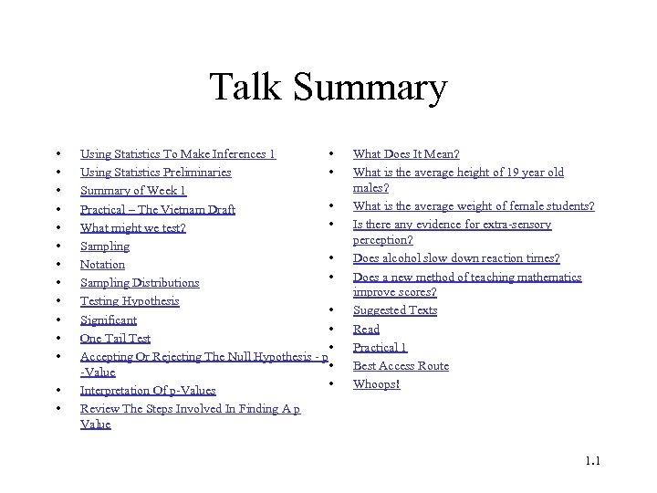 Talk Summary • • • • Using Statistics To Make Inferences 1 • Using