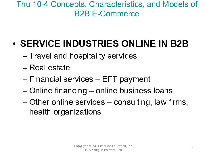 Thu 10 -4 Concepts, Characteristics, and Models of B 2 B E-Commerce • SERVICE