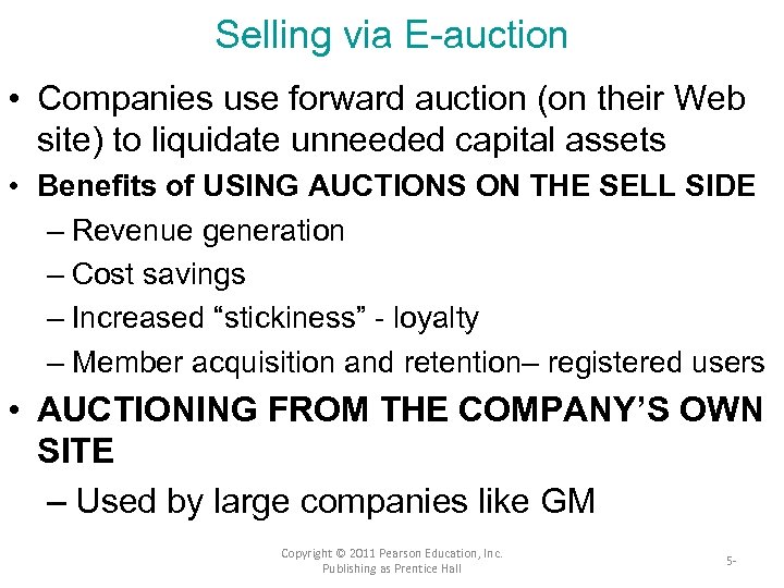 Selling via E-auction • Companies use forward auction (on their Web site) to liquidate