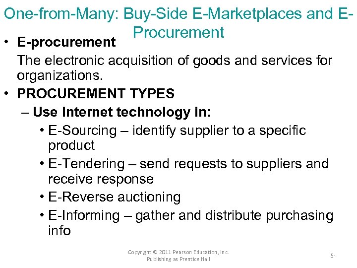One-from-Many: Buy-Side E-Marketplaces and EProcurement • E-procurement The electronic acquisition of goods and services