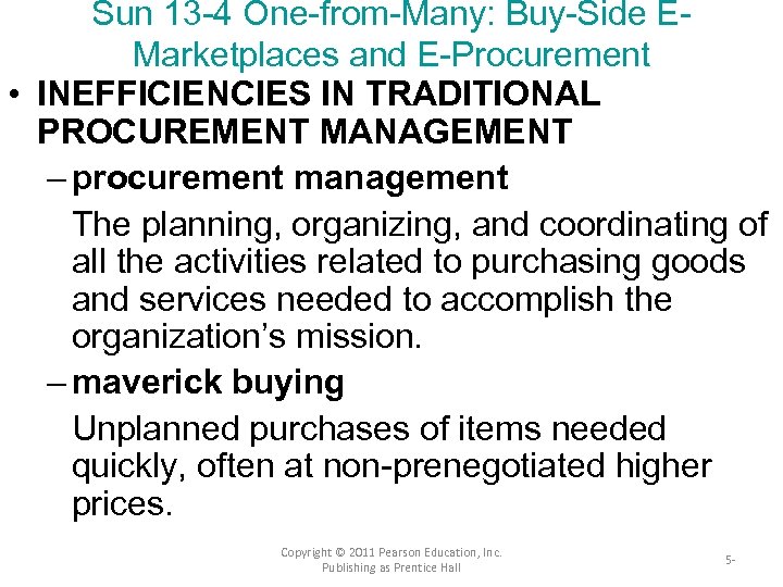 Sun 13 -4 One-from-Many: Buy-Side EMarketplaces and E-Procurement • INEFFICIENCIES IN TRADITIONAL PROCUREMENT MANAGEMENT