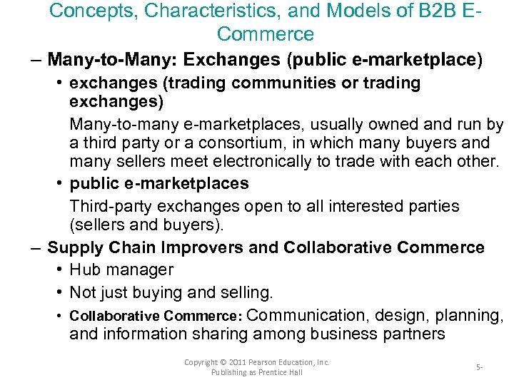 Concepts, Characteristics, and Models of B 2 B ECommerce – Many-to-Many: Exchanges (public e-marketplace)