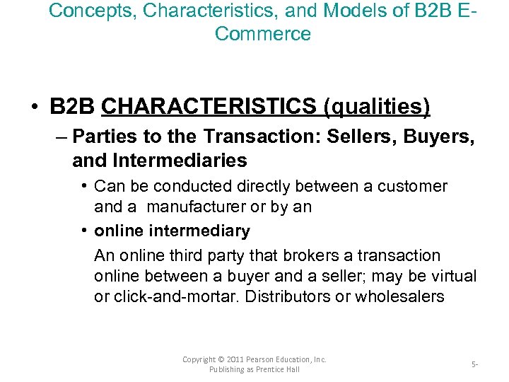 Concepts, Characteristics, and Models of B 2 B ECommerce • B 2 B CHARACTERISTICS
