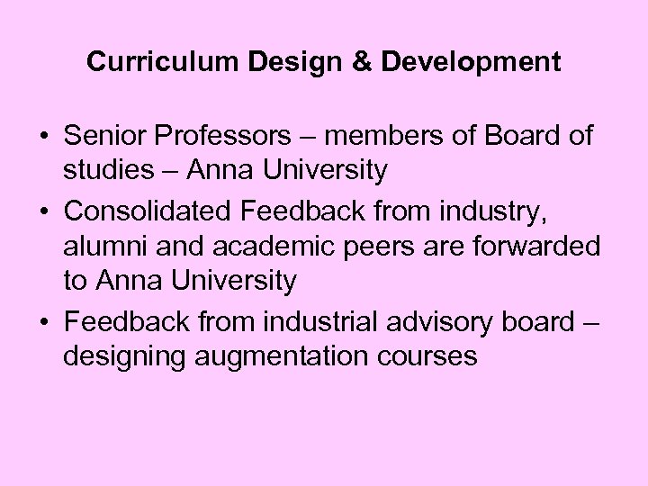 Curriculum Design & Development • Senior Professors – members of Board of studies –