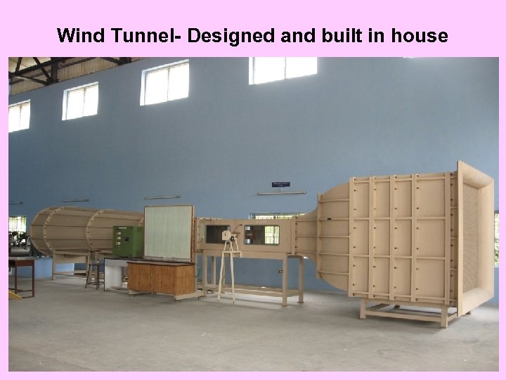 Wind Tunnel- Designed and built in house 