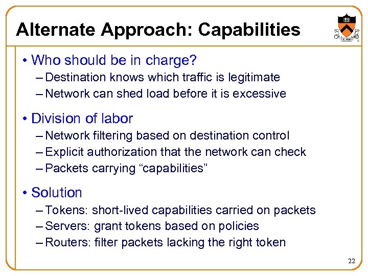 Alternate Approach: Capabilities • Who should be in charge? – Destination knows which traffic