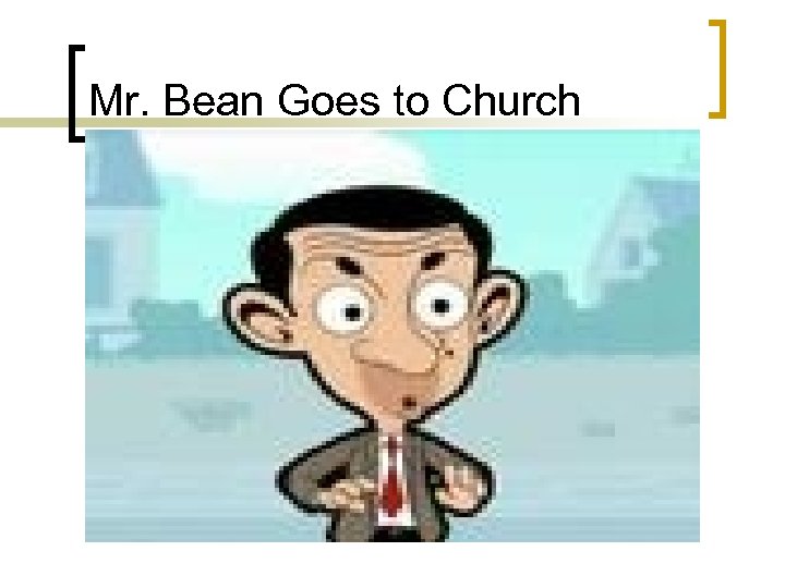 Mr. Bean Goes to Church 