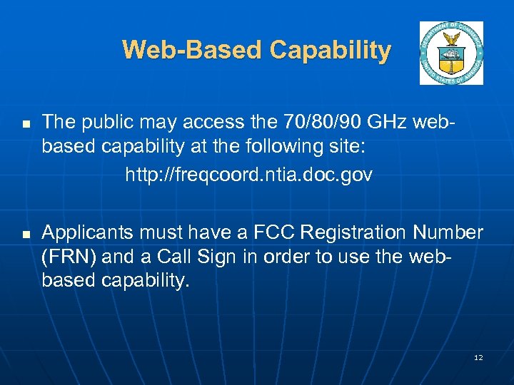Web-Based Capability n n The public may access the 70/80/90 GHz webbased capability at