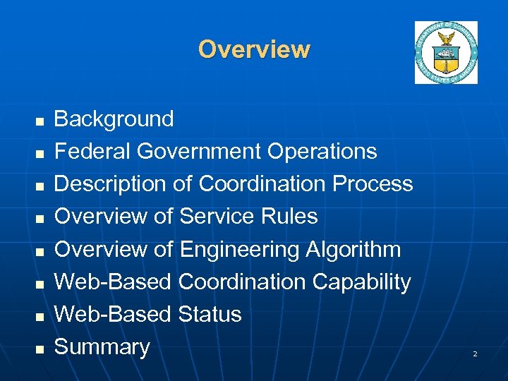 Overview n n n n Background Federal Government Operations Description of Coordination Process Overview