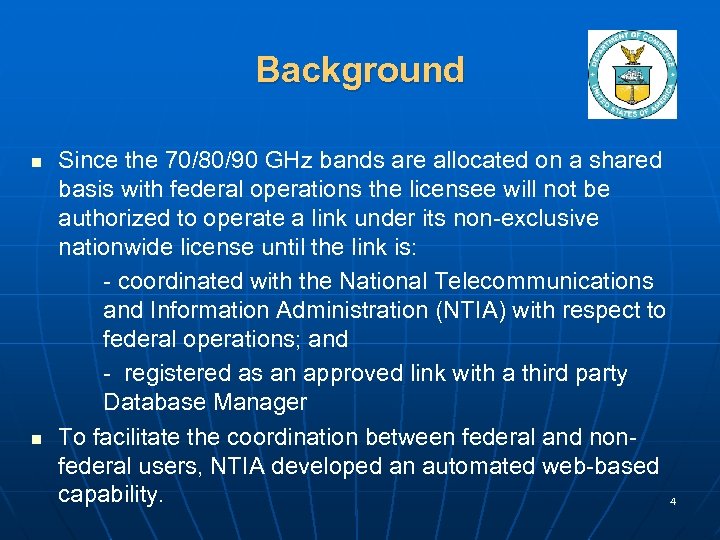 Background n n Since the 70/80/90 GHz bands are allocated on a shared basis