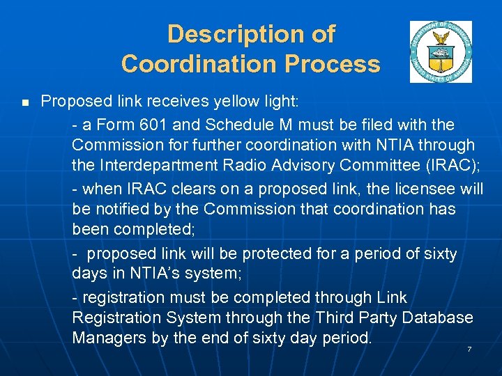 Description of Coordination Process n Proposed link receives yellow light: - a Form 601