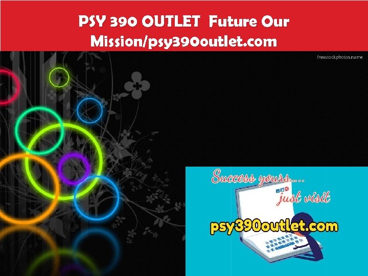 PSY 390 OUTLET Future Our Mission/psy 390 outlet. com 