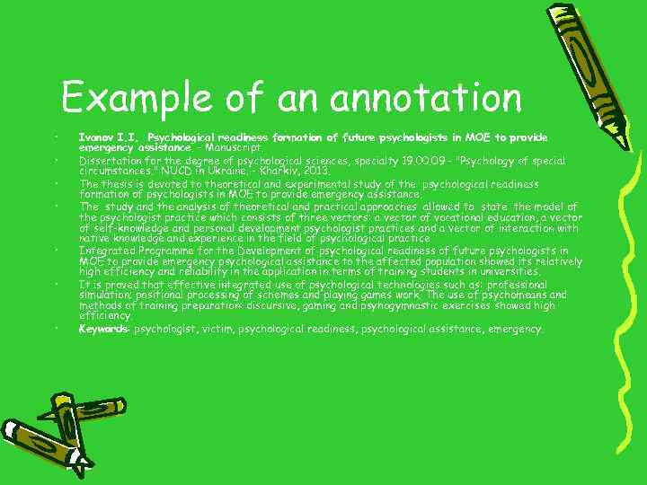 Example of an annotation • • Ivanov I. I. Psychological readiness formation of future