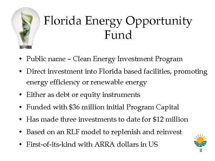 Florida Energy Opportunity Fund • Public name – Clean Energy Investment Program • Direct