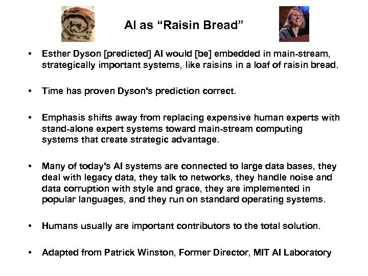 AI as “Raisin Bread” • Esther Dyson [predicted] AI would [be] embedded in main-stream,